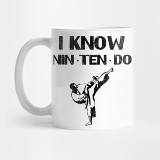 I Know Nin Ten Do Mug